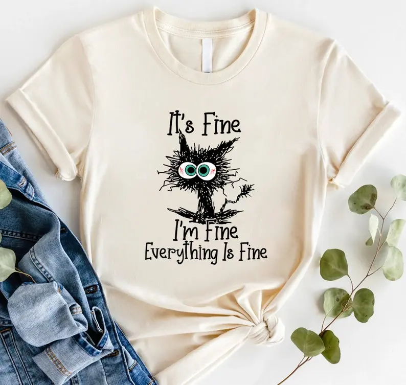 It's Fine I'm Fine Everything Is Fine Shirt, Cute Black Cat Tee, Everything Is Fine, Funny Gift Cat Lover