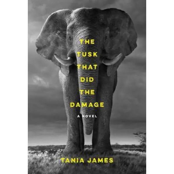 USED Book - The Tusk That Did the Damage: A novel by Tania James (Hardcover) - english