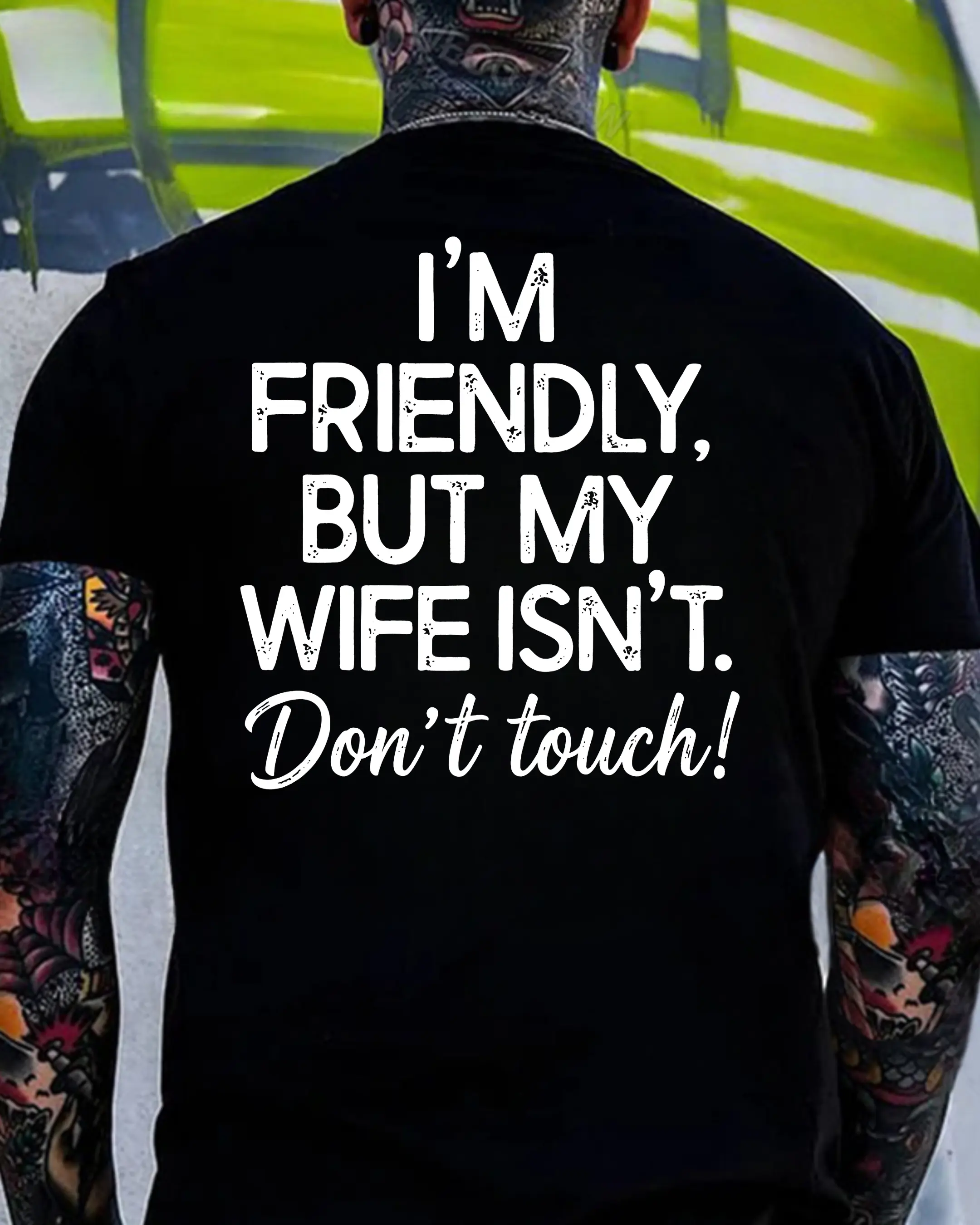 I’m Friendly But My Wife Isn’t, Don’t Touch T-Shirt, Funny Husband Tee | Protective Husband Hoodie | Marriage Humor Sweatshirt