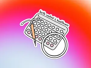 Birth Control is Healthcare Sticker
