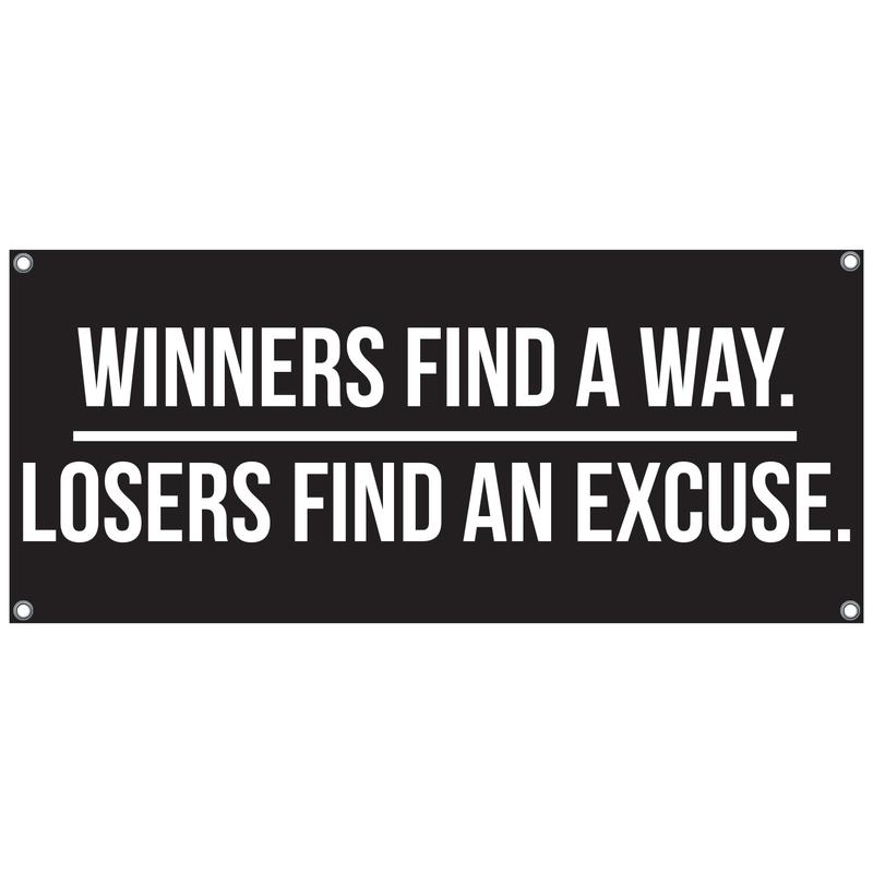 Winners Find A Way. Losers Find An Excuse. Banner – 48 x 21 Inch Motivational Wall Art – Heavy-Duty 13oz Vinyl with UV Print and 4 Grommets – Gym, Office, Garage Decor – Bold Indoor/Outdoor Poster-Style Banner