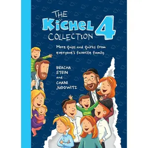 The Kichel Collection 4: More quips and quirks from everyone's favorite family (The Kichels) Hardcover – November 18, 2024