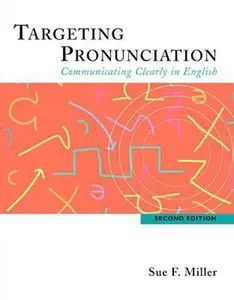 USED-Targeting Pronunciation: Communicating Clearly in English by Sue F. Miller (Paperback)