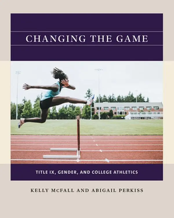 USED Book - Changing the Game: Title IX, Gender, and College Athletics by McFall, Kelly (Paperback) - english