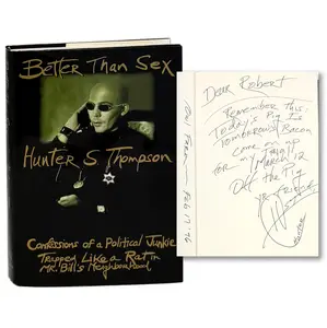Better Than Sex, Hunter S. Thompson. Signed & Inscribed First Edition, Association Copy