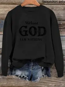 Women's "WITHOUT GOD IAM NOTHING" Letter Print Drop Shoulder Sweatshirt, Casual Long Sleeve Round Neck Pullover for Spring & Fall, Ladies Clothes for Daily Wear