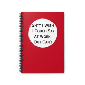 Funny Journal - 'Sh*t I Wish I Could Say At Work, But Can't'  RED Notebook