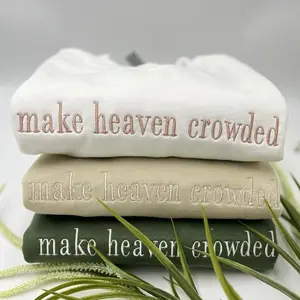 Embroidered Make Heaven Crowded Sweatshirt, Christian Sweatshirt, Apparel Sweatshirt, Christian Gift