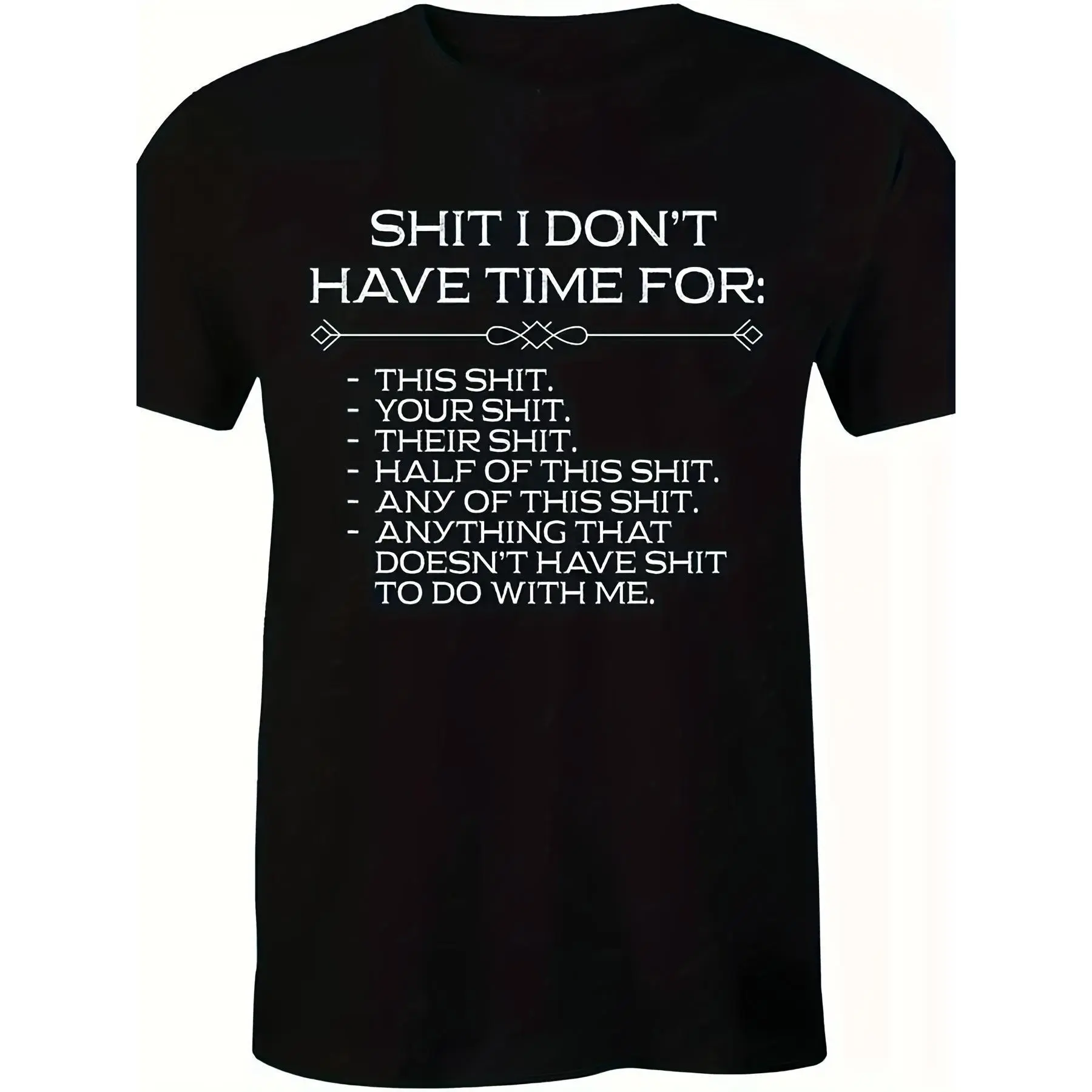 [graphic T–shirt]Men's Relaxed Short-Sleeve Tshirt - Menswear Casual Round Neck Tee with Stretchy Soft Fabric, Striking "SHIT I DON'T HAVE TIME FOR" Graphic, Ideal for Streetwear