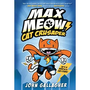 USED-Max Meow Book 1: Cat Crusader: (A Graphic Novel) by Gallagher, John (Hardcover)