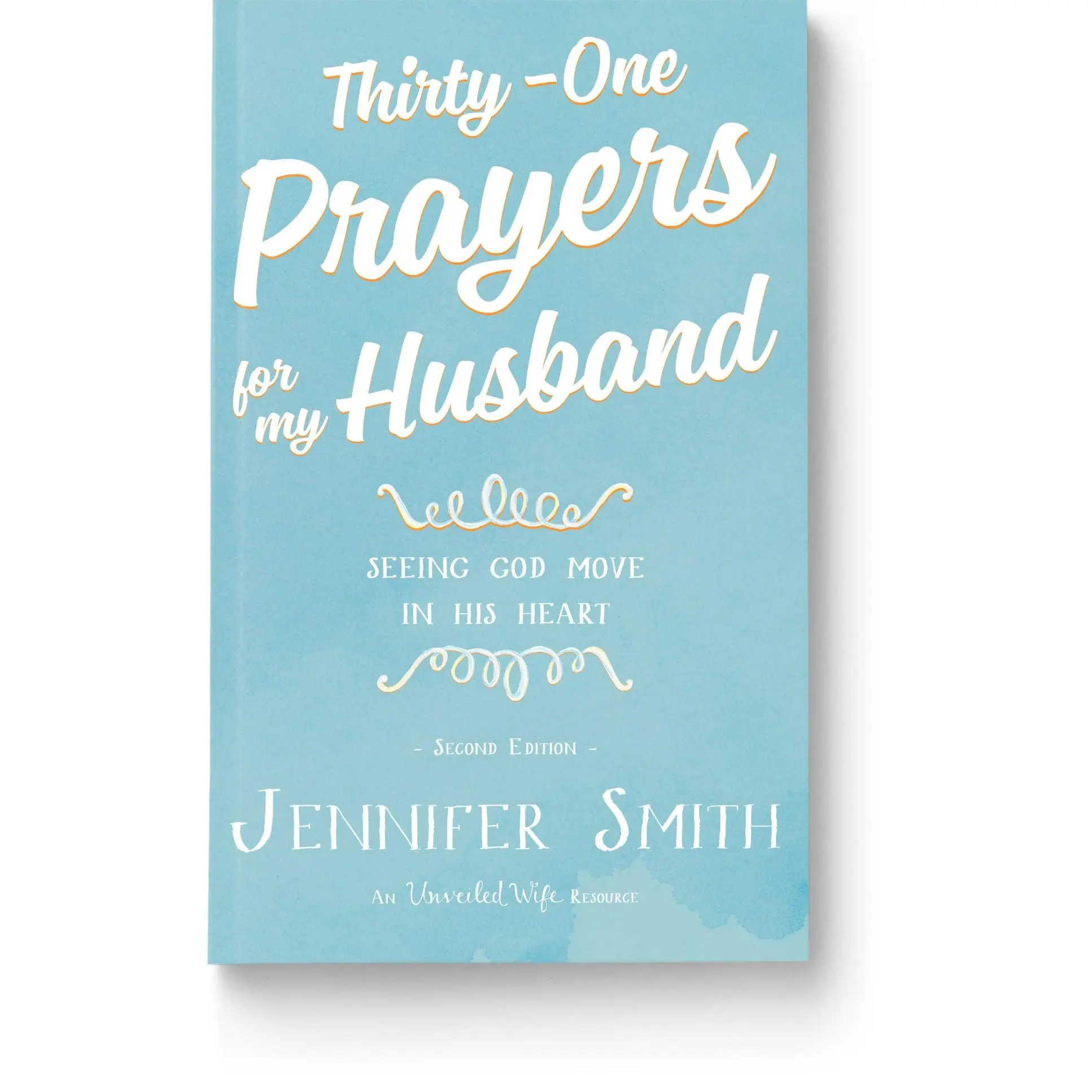 Thirty-One Prayers For My Husband: Seeing God Move In His Heart