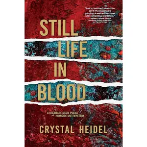 USED-Still Life in Blood: A Delaware State Police Homicide Unit Mystery by Heidel, Crystal (Paperback)