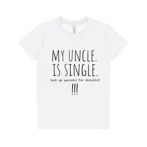 My Uncle Is Single Tshirt, Tshirt for 2Y - 10Y, Basic Tshirt, Cotton Tshirt, Casual Tshirt, Unisex Crew Neck