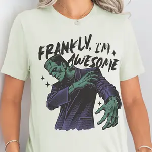 Frankenstein Sarcastic Graphic Tee Frankly I'm Awesome Funny Tshirt Halloween Frankenstein Top Unisex Crewneck Tshirt