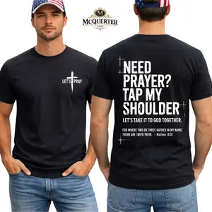 Prayer Shirt, Christian Faith Graphic Tee, Need Prayer Tap My Shoulder Back Print, Jesus Message Gift Apparel for Men and Women.