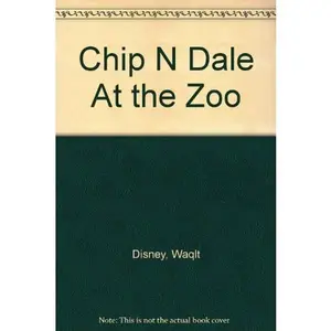 USED-Chip N Dale At the Zoo by Waqlt Disney (Hardcover)