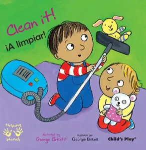 USED-Clean It!/¡A Limpiar! by Georgie Birkett (Paperback)