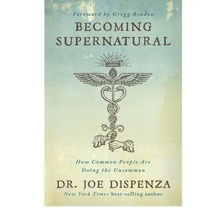 Becoming Supernatural: How Common People Are Doing the Uncommon