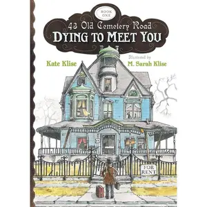 Dying to Meet You (43 Old Cemetery Road) by Kate Klise||M. Sarah Klise [Paperback Book]