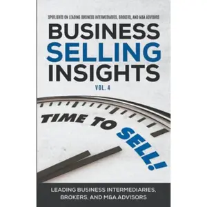 USED-Business Selling Insights Vol. 4: Spotlights on Leading Business Intermediaries, Brokers, and M&A Advisors by Jimmy Royall (Paperback)