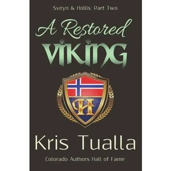 USED-A Restored Viking: Sveyn & Hollis: Part Two by Tualla, Kris (Paperback)