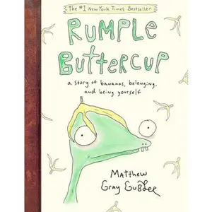 Rumple Buttercup: A Story of Bananas, Belonging, and Being Yourself -- Matthew Gray Gubler, Hardcover