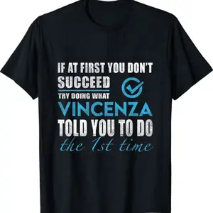 Try What Vincenza Told You To Do T-shirt