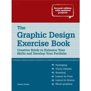 USED-The Graphic Design Exercise Book: Creative Briefs to Enhance Your Skills and Develop Your Portfolio by Glaser, Jessica (Paperback)