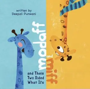 USED-Modaff and Miff and Their Two Sided What Ifs - Encouraging social emotional learning with children that have feelings of anxiety, worry, and fear. by Deepali Punwani (Hardcover)