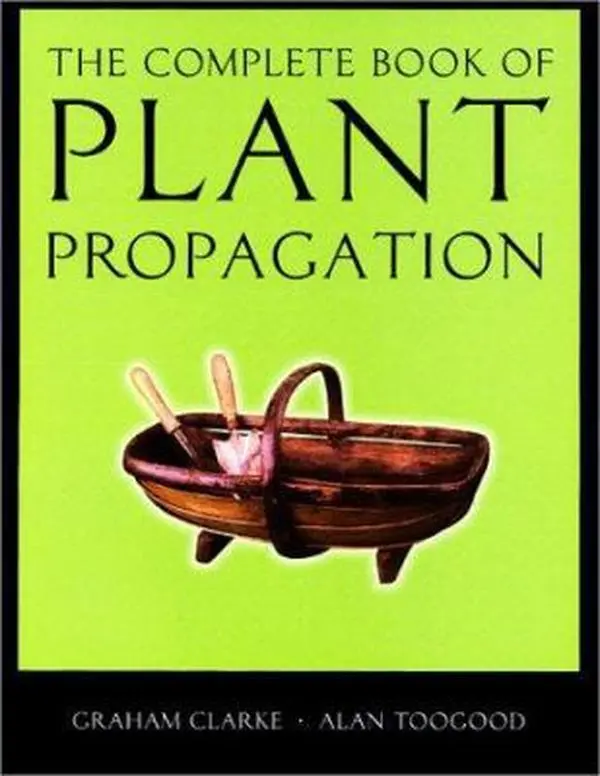 USED Book - The Complete Book of Plant Propagation by Graham Clarke (Paperback) - english