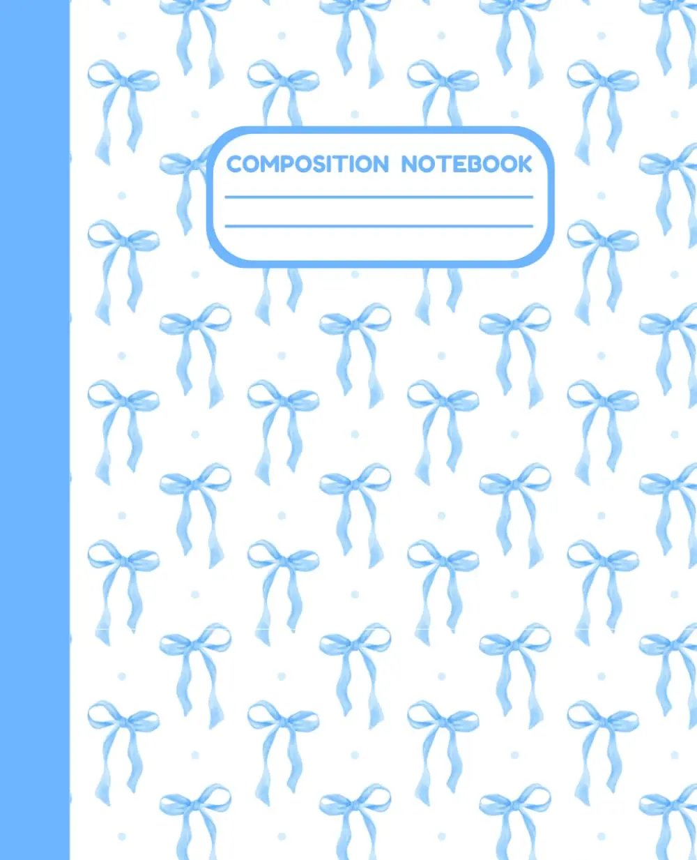 Cute Preppy Aesthetic Composition Notebook with Blue & White Pastel Coquette Bows: Wide Ruled Journal for Girls, Kids, Teens; Perfect Gift for Girl | 110 Pages, Lined Paper, 7.5 X 9.25"