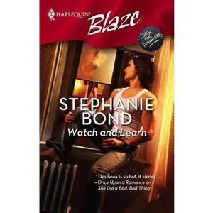 USED-Watch and Learn (Sex for Beginners, 1) by Stephanie Bond (Unknown)