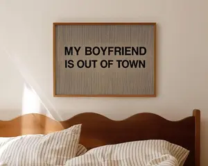 My Boyfriend Is Out Of Town Quote Print, Horizontal Above Bed Wall Art, Minimalist Retro Hand written Neutral Trendy Typography Poster