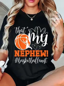 100% Cotton That's My Nephew Basketball Aunt of A Basketball Player Aunt T-Shirt