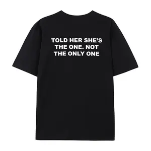 Told Her She's The One Not The Only One T-Shirt Funny Toxic F-Boy Graphic Tee Red Flag Streetwear Bachelor Party Gag Gift Edgy Men's Top