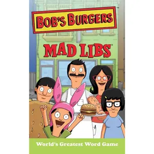 Bob's Burgers Mad Libs: World's Greatest Word Game -- Billy Merrell - Paperback