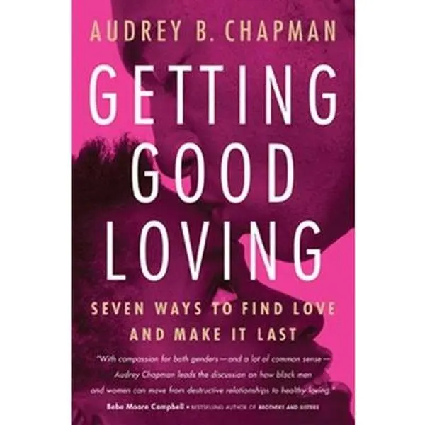 USED-Getting Good Loving: Seven Ways to Find Love and Make It Last by Chapman, Audrey B. (Paperback)