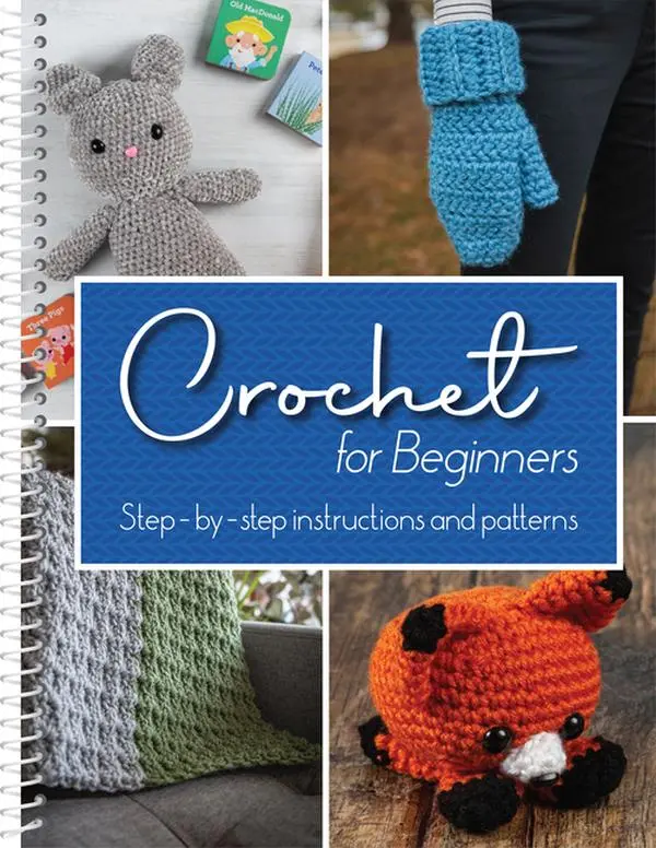 Crochet for Beginners: Step-By-Step Instructions and Patterns by Publications International Ltd (Spiral)