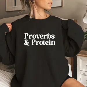 Proverbs & Protein Sweatshirt, Motivational Christian Gym Apparel, Fitness Pullover, Workout-Inspired Christian Clothing, Trendy Activewear for Strength