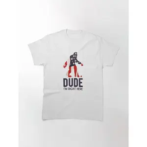 Bigfoot USA Funny Sasquatch Yeti Dude I'm Right Here Classic T-Shirt