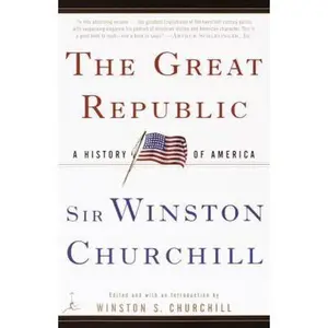 USED-The Great Republic: A History of America (Modern Library Paperbacks) by Winston S. Churchill (Paperback)