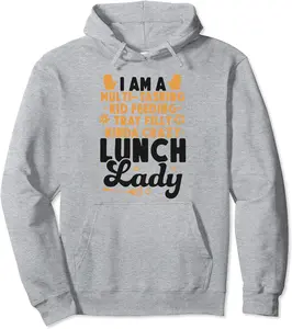Lunch Lady I Am A Multi-Tasking Kid Feeding Tray Filly Kinda Pullover Hoodie - Nicholasj Shop 89B0C4LXPJLB
