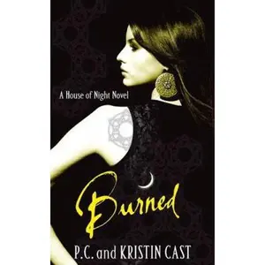 USED-Burned: Number 7 in series (House of Night) by Kristin Cast,P. C. Cast,P.C. Cast (Paperback)