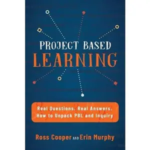 USED-Project Based Learning: Real Questions. Real Answers. How to Unpack PBL and Inquiry by Cooper, Ross (Paperback)