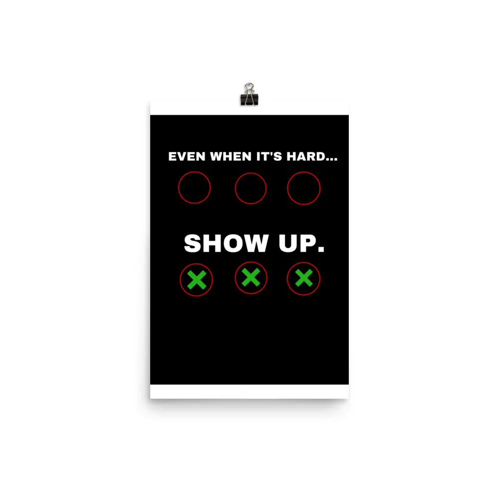 Show Up Poster