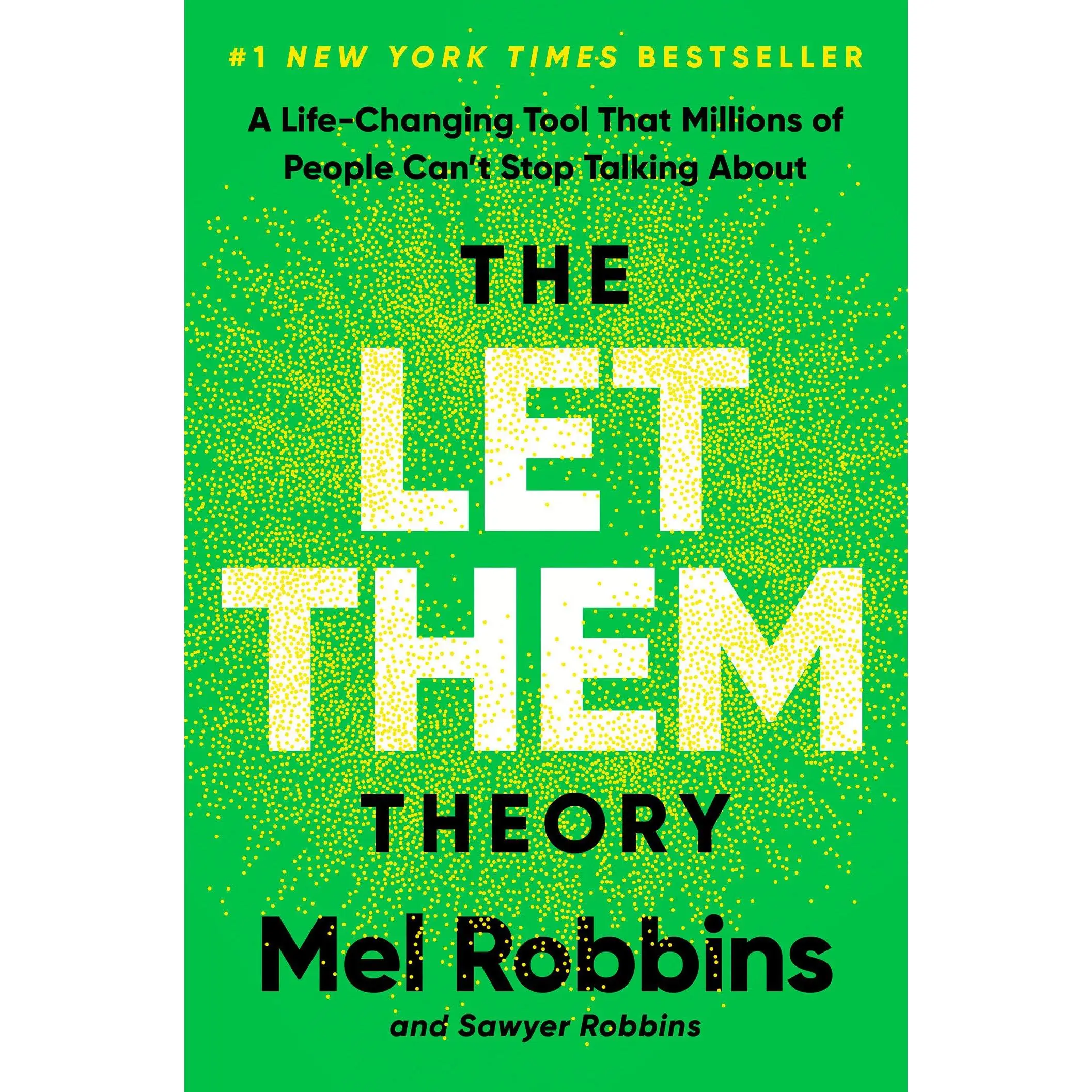 The Let Them Theory: A Life-Changing Tool That Millions of People Can't Stop Talking about -- Mel Robbins - Hardcover