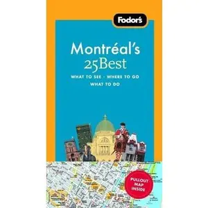 USED-Fodor's Montreal's 25 Best, 6th Edition (Full-color Travel Guide) by Fodor's (Paperback)