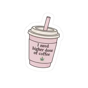 BLAZED "I Need Higher Dose of Coffee" Kiss-Cut Die-Cut Vinyl Coffee Cup Sticker, DIY Scrapbooking & Stamping Accessory, Die-Cut Stickers