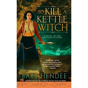 USED-To Kill a Kettle Witch by Hendee, Barb (Mass Market Paperback)