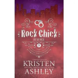 Rock Chick Revenge Collector's Edition -- Kristen Ashley - Hardcover